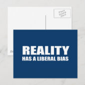 De realiteit heeft een liberale vooringenomenheid briefkaart (Voorkant / Achterkant)