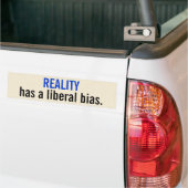 De realiteit heeft een liberale vooringenomenheid. bumpersticker (Op Truck)