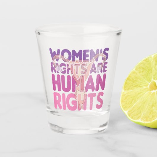 De rechten van de vrouw zijn mensenrechten shot glas (Voorkant)