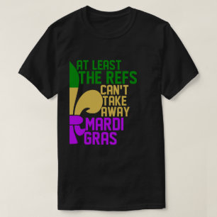De Refs kunnen geen Mardi Gras Funny Football wegn T-shirt