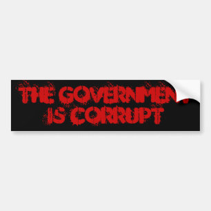 De regering is gecorrumpeerd bumpersticker