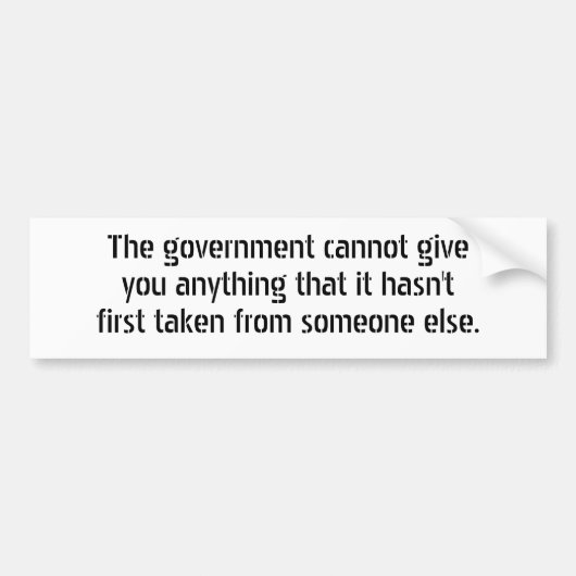 De regering kan je niets geven dat ze... bumpersticker (Voorkant)