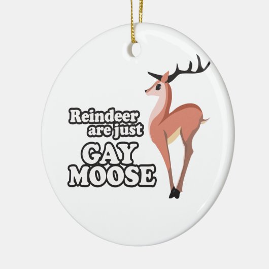 DE REINDEER IS GEWOON GAY MOOSE -.png Keramisch Ornament (Links)