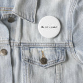 De rest is stilte ronde button 5,7 cm (In situ)