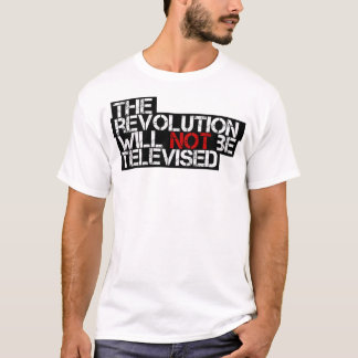 De revolutie zal niet worden uitgezonden t-shirt