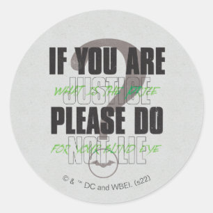 De Riddler - als je gerechtigheid bent, laat dan n Ronde Sticker