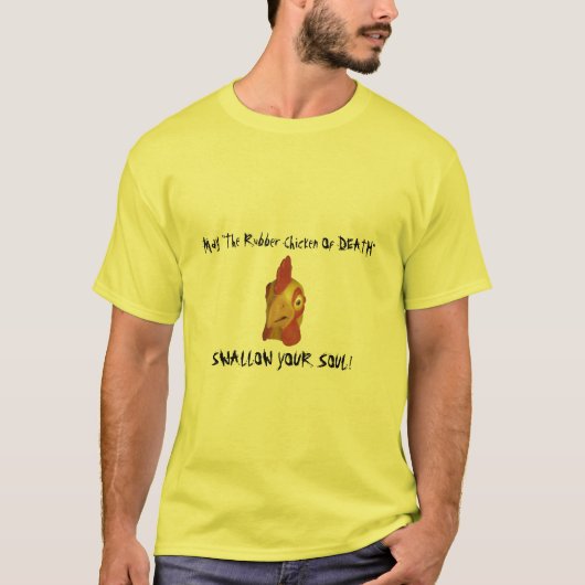 "De rubberen kip van de DOOD" T-shirt (Voorkant)