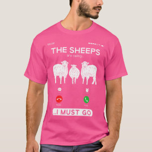 De schapen roepen dat ik schapenboer moet worden t-shirt