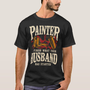De schilder van de schilder van het huis I beëindi T-shirt