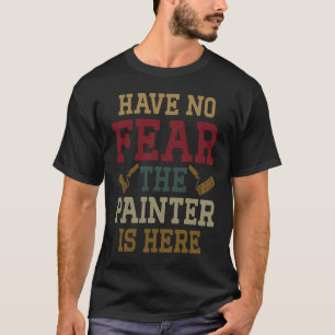 De schilder van het huis heeft geen angst de schil t-shirt