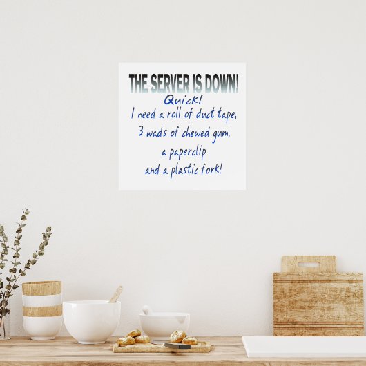 De server is omlaag poster (Keuken)