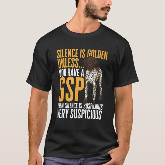 de shorthaired pointer Silence is een gulden SAP d T-shirt (Voorkant)