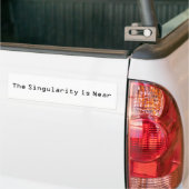 De singulariteit is dichtbij bumpersticker (Op Truck)