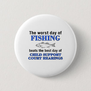 De Slechtste Visdag Is Beter Dan De Beste Cheques Ronde Button 5,7 Cm