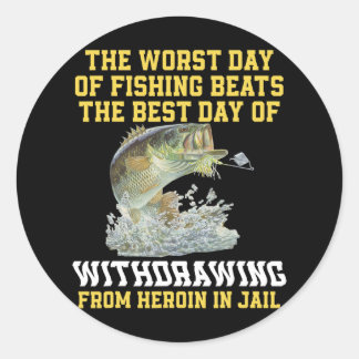 De slechtste visdag is beter dan de beste dag met ronde sticker
