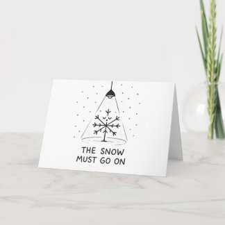 De Sneeuw Moet Doorgaan - Grappige Kerstkaart Feestdagen Kaart