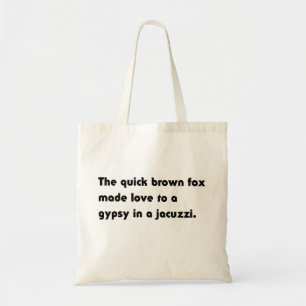 De Snelbruine Vos... Zigeuner Jacuzzi Pangram T-sh Tote Bag