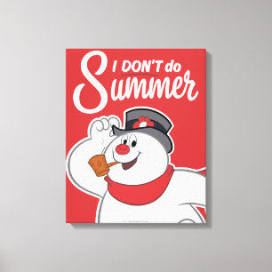 De Snowman™ bevuilen Ik doe geen zomer Canvas Afdruk