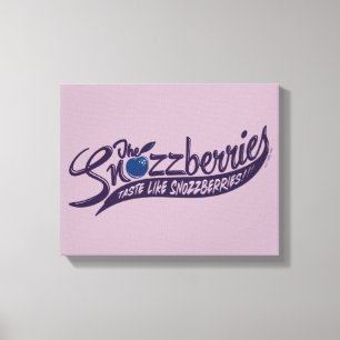 De snozzberries smaken als snozzberries! canvas afdruk