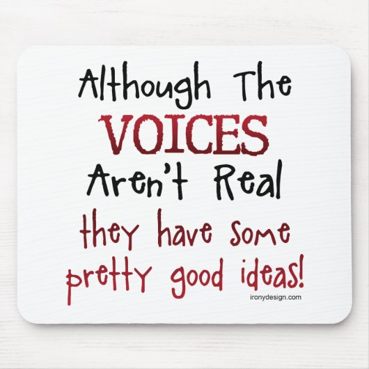 De stemmen zijn geen echt grappig Gezegde Muismat (Voorkant)