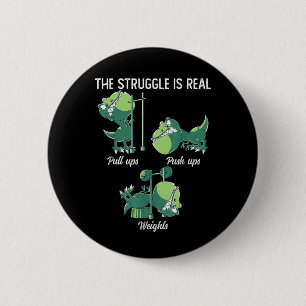 De Strijd is Echt Grappige Dinosaur T-Rex Gym Ronde Button 5,7 Cm