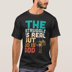 De strijd is echt, maar ook God-religie Chris T-shirt