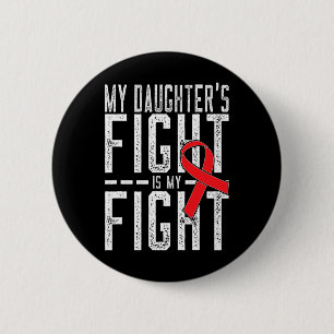 De strijd van mijn dochter is mijn strijd Bloedkan Ronde Button 5,7 Cm
