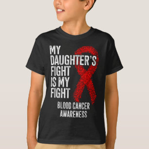 De strijd van mijn dochter is mijn strijd Bloedkan T-shirt
