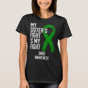 De strijd van mijn zus is mijn strijd DMDD-bewustz T-shirt