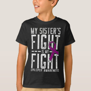 De strijd van mijn zus is mijn strijd Epilepsiebew T-shirt