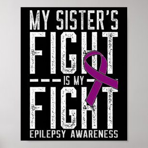 De strijd van mijn zus is mijn strijd tegen epilep poster