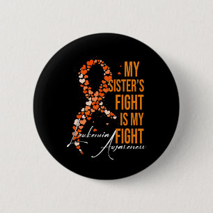 De strijd van mijn zus is mijn strijd tegen leukem ronde button 5,7 cm