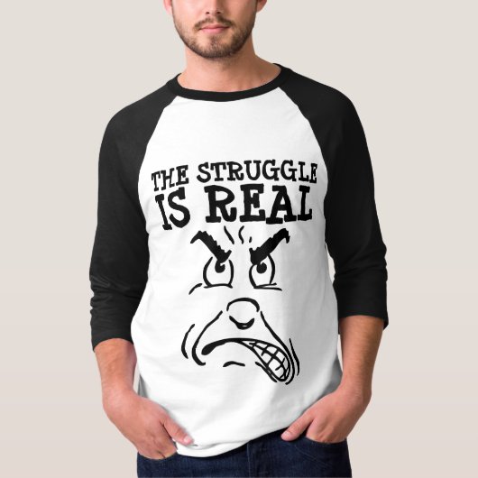 DE STRUGGLE IS ECHT Funny T-shirts (Voorkant)
