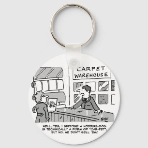 De tapijtshowroom verkoopt geen kniphonden. Grappi Sleutelhanger