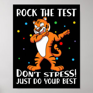 De test heeft geen stress doe gewoon je beste tijg poster