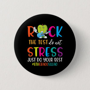 De test niet stress doe gewoon je beste 8e klas ronde button 5,7 cm