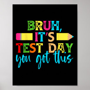 De testdag dat je deze testdag kreeg, heb je een l poster