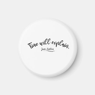 De tijd zal het uitleggen. Jane Austen Magneet