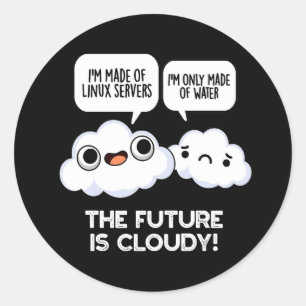 De toekomst is bewolkt weer Computer Pun Dark BGa Ronde Sticker