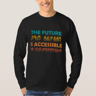 De toekomst is toegankelijk voor ASL-gebarentaal T-shirt