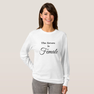 De toekomst is Vrouw T-shirt