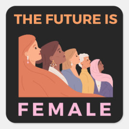 De toekomst is Vrouw Vierkante Sticker