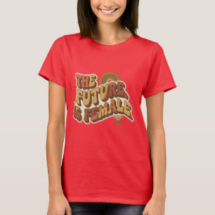 De Toekomst is Vrouwelijke Retro 70s Feministische T-shirt