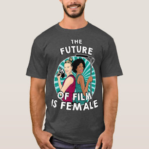 De toekomst van de film is Vrouw feministische fil T-shirt