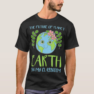 De toekomst van de planeet aarde ligt in mijn klas t-shirt