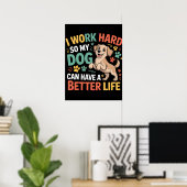 De toewijding van het betere leven van de hond poster (Thuiskantoor)