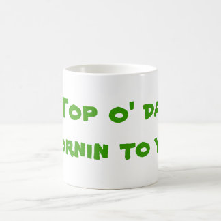 De top van de ochtend naar je toe. koffiemok