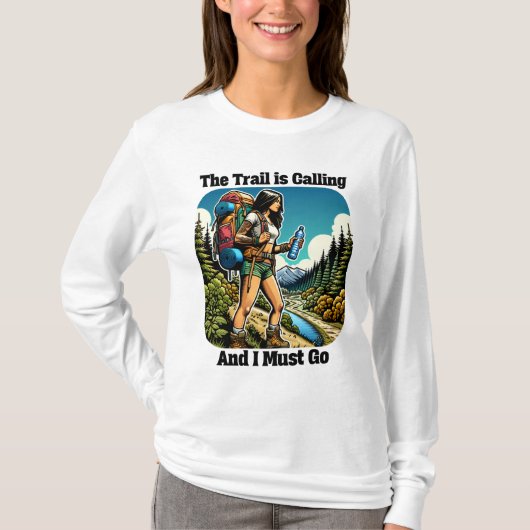 De Trail roept en ik moet gaan T-shirt (Voorkant)