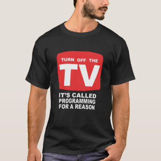 De tv-programma's uitschakelen t-shirt