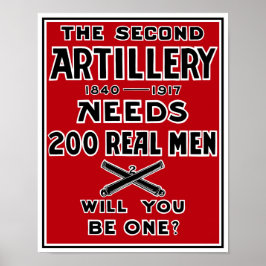 De tweede artillerie heeft 200 echte Mannen nodig  Poster